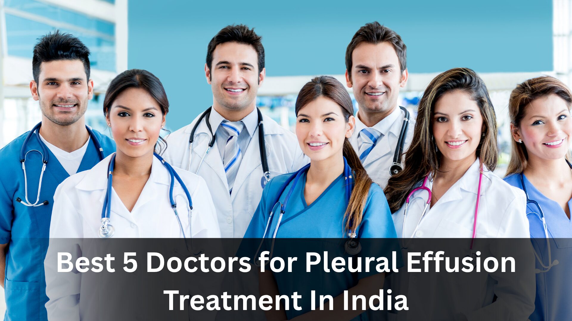 Best 5 Doctors for Pleural Effusion Treatment In India