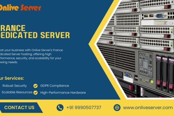 Empower Your Digital Presence with Scalable France Dedicated Server Hosting France Dedicated Server